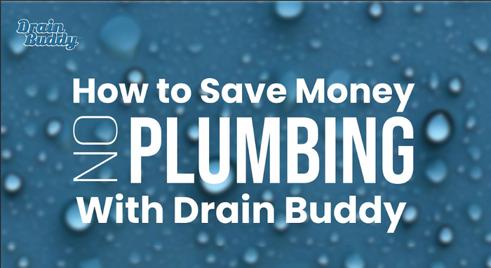 How to Save Money on Plumbing With Drain Buddy