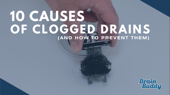 10 Causes of Clogged Drains (And How to Prevent Them)