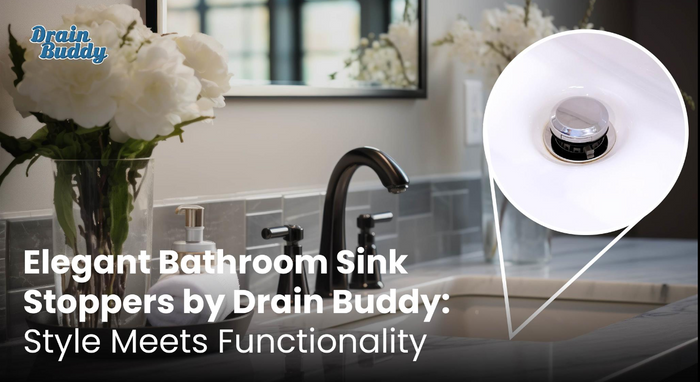 Elegant Bathroom Sink Stoppers by Drain Buddy Style Meets Functionality