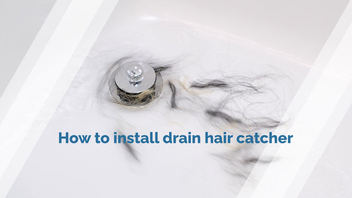 How to Install a Drain Hair Catcher: A Step-by-Step Guide